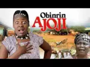 Video: OBINRIN AJOJI - Latest 2017 Yoruba Movie